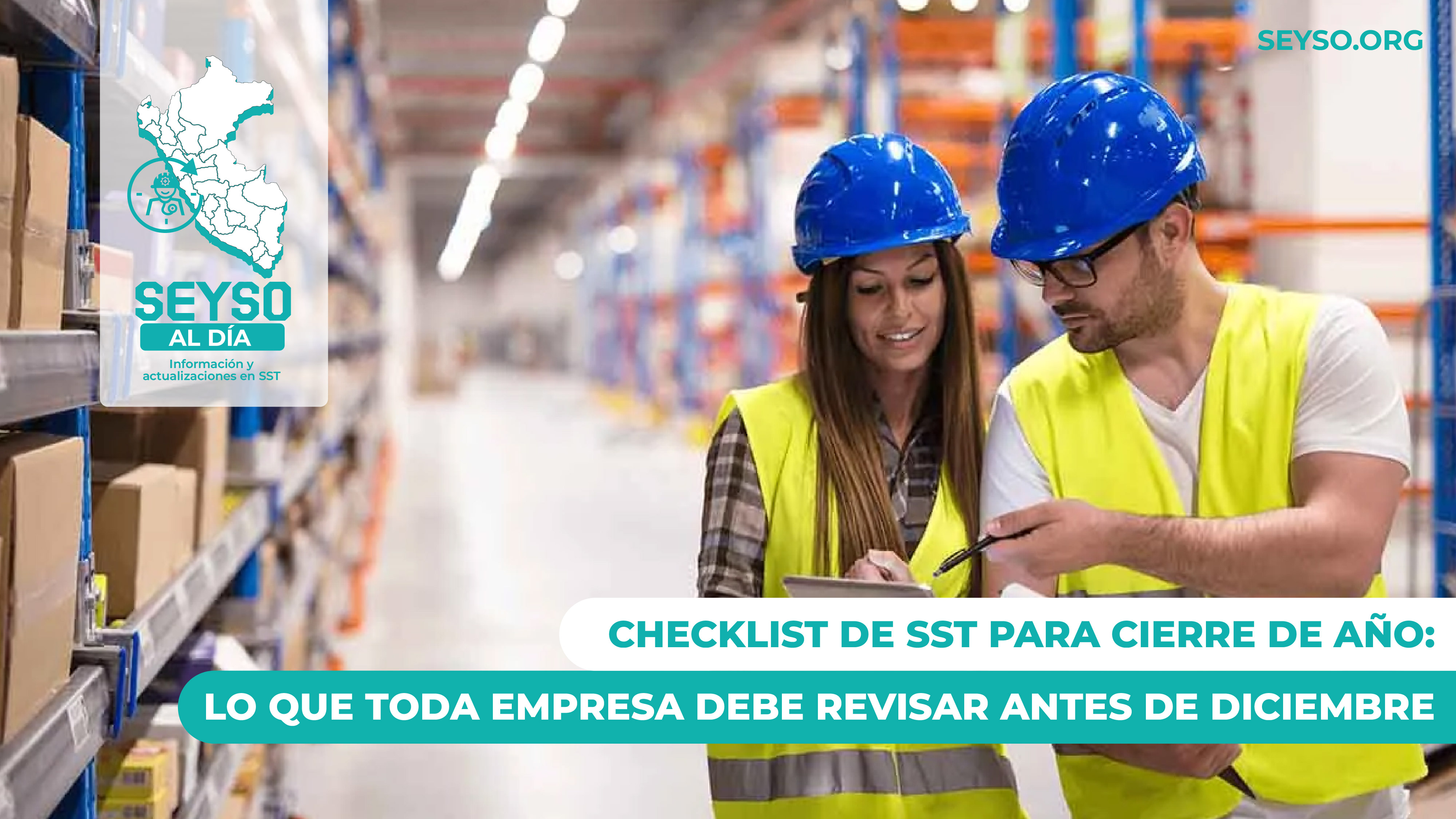 Checklist de SST para cierre de año: lo que toda empesa debe revisar antes de diciembre