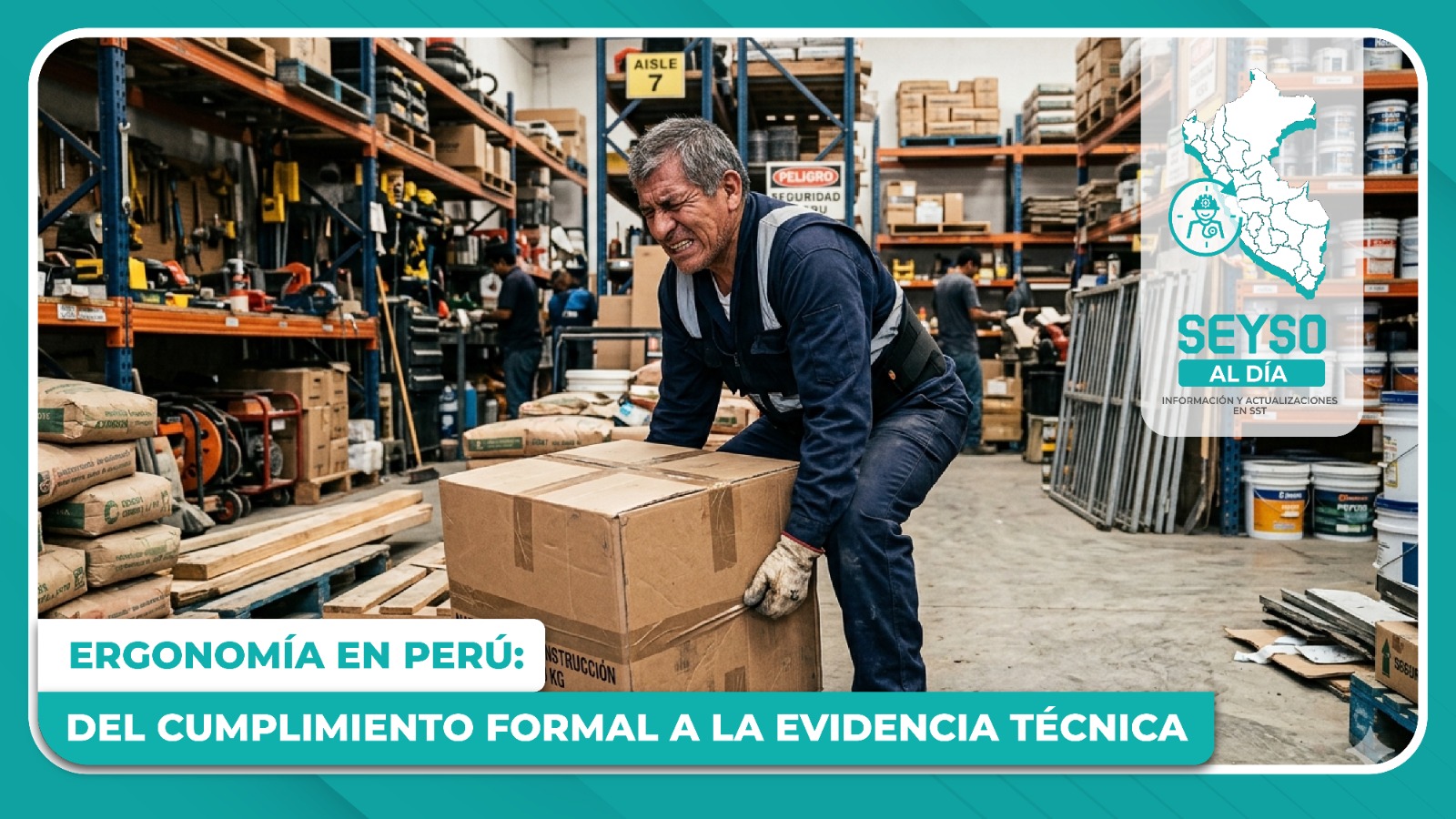 Ergonomía en Perú: del cumplimiento formal a la evidencia técnica