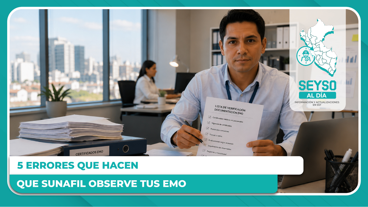 5 errores que hacen que SUNAFIL observe tus EMO