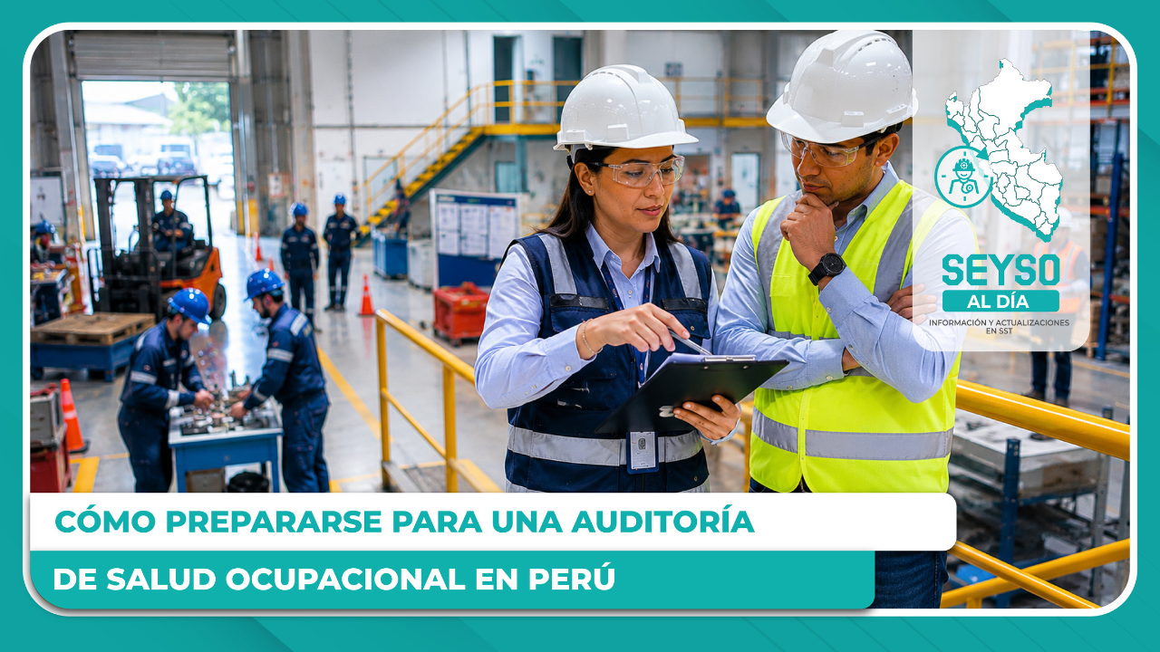 Cómo prepararse para una auditoría de salud ocupacional en Perú